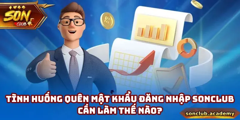 Đăng Nhập Sonclub - 3 Bước Truy Cập Tài Khoản Thành Công 4 2 cách khôi phục mật khẩu đăng nhập khi quên
