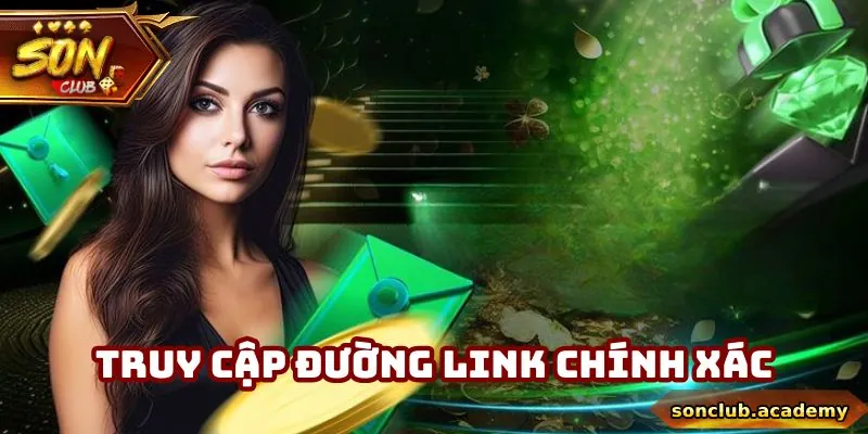Đăng Nhập Sonclub - 3 Bước Truy Cập Tài Khoản Thành Công 2 3 cách nhận diện đường link của Sonclub