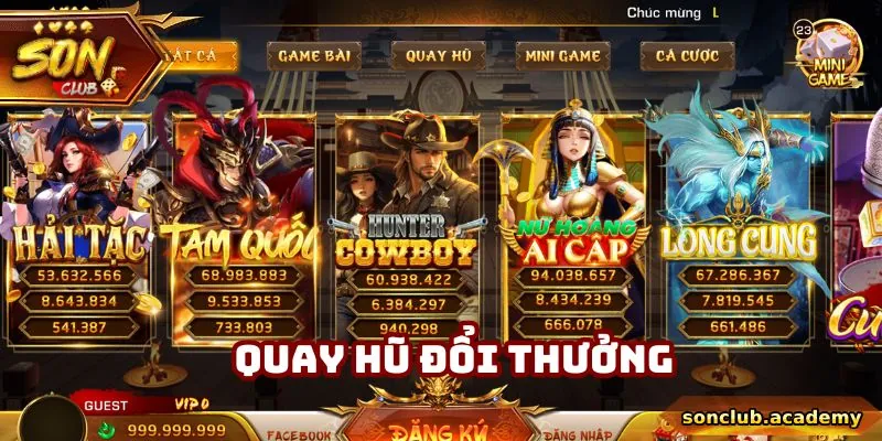 SonClub - Link Vào Trang Chủ SonClub Chính Thức Tại Việt Nam 23 Nhiều thể loại nổ hũ được hội viên yêu thích tại Sonclub